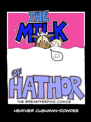 The Milk of Hathor; The Breastfeeding Comics