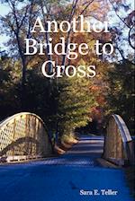 Another Bridge to Cross