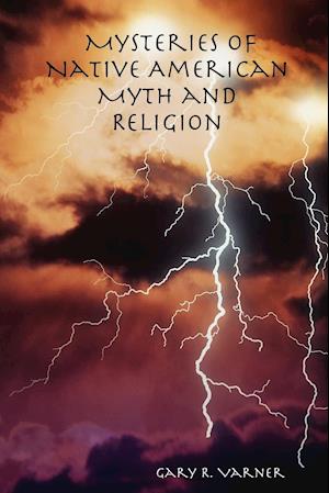 Mysteries of Native American Myth and Religion