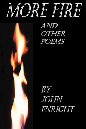 More Fire and Other Poems