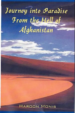 Journey Into Paradise from the Hell of Afghanistan