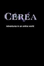 Cerea - Adventures in an online world