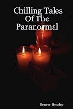Chilling Tales of the Paranormal