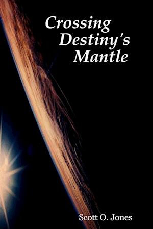 Crossing Destiny's Mantle