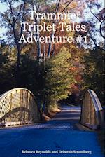 Trammler Triplet Tales Adventure #1