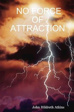 NO FORCE OF ATTRACTION