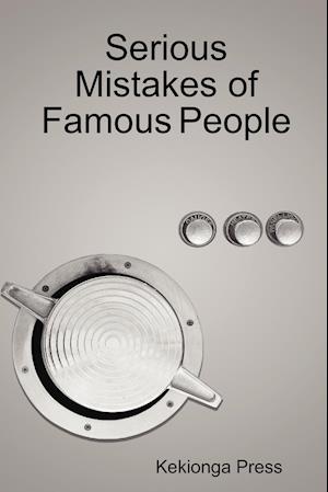 Serious Mistakes of Famous People