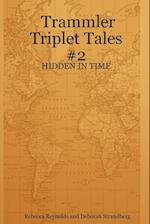 Trammler Triplet Tales #2 - HIDDEN IN TIME