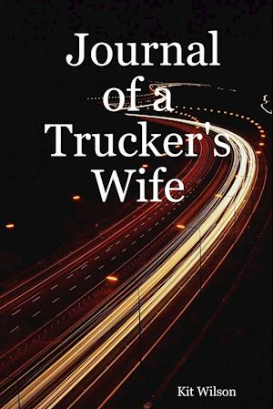 Journal of a Trucker's Wife