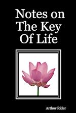 Notes on The Key Of Life