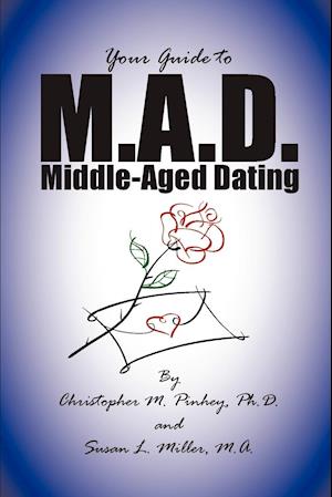 M.A.D. -- A Guide to Middle-Aged Dating