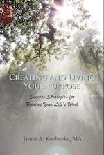 Creating and Living Your Purpose