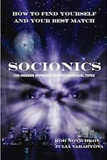 How to Find Yourself and Your Best Match. Socionics. the Modern Approach to Psychological Types