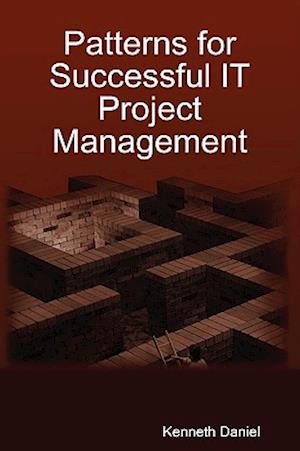 Patterns for Successful IT Project Management