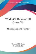 Works Of Thomas Hill Green V3