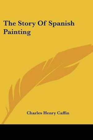 The Story Of Spanish Painting