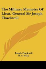 The Military Memoirs Of Lieut.-General Sir Joseph Thackwell