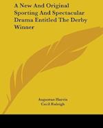 A New And Original Sporting And Spectacular Drama Entitled The Derby Winner