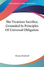 The Vicarious Sacrifice, Grounded In Principles Of Universal Obligation