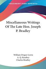 Miscellaneous Writings Of The Late Hon. Joseph P. Bradley