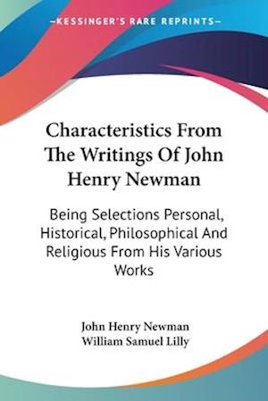 Characteristics From The Writings Of John Henry Newman