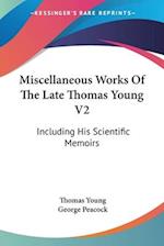 Miscellaneous Works Of The Late Thomas Young V2
