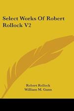 Select Works Of Robert Rollock V2