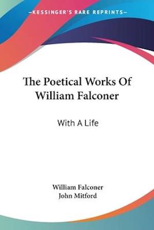 The Poetical Works Of William Falconer
