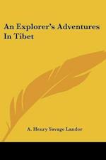 An Explorer's Adventures In Tibet