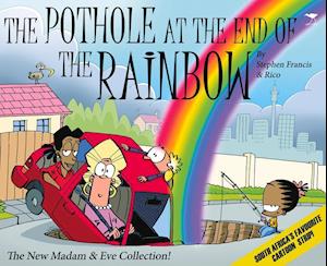 The pothole at the end of the rainbow