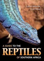 Guide to the Reptiles of Southern Africa