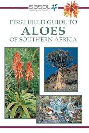 Sasol First Field Guide to Aloes of Southern Africa