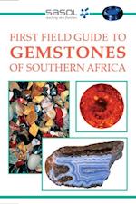 Sasol First Field Guide to Gemstones of Southern Africa