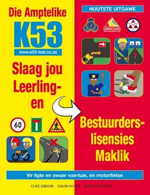 Die Amptelike K53 Slaag jou leerling- en bestuurders-lisensies maklik