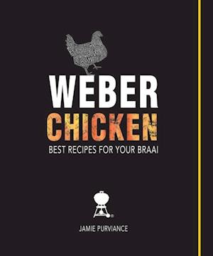 Weber Chicken: Best Recipes for Your Braai