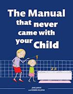 Manual that Never Came with your Child