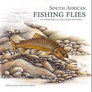 South African Fishing Flies : An Anthology of Milestone Patterns