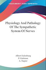 Physiology And Pathology Of The Sympathetic System Of Nerves