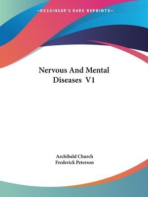 Nervous And Mental Diseases  V1