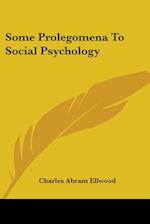 Some Prolegomena To Social Psychology