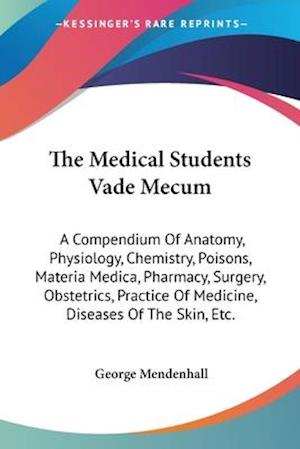 The Medical Students Vade Mecum