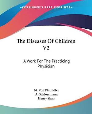 The Diseases Of Children V2