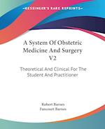 A System Of Obstetric Medicine And Surgery V2
