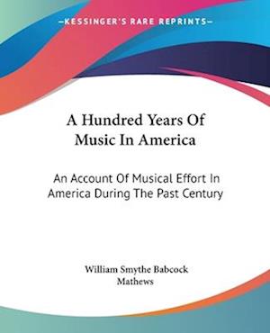 A Hundred Years Of Music In America