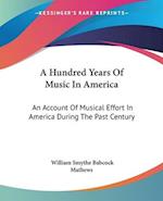 A Hundred Years Of Music In America