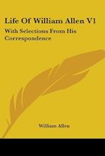 Life Of William Allen V1