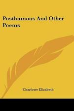 Posthumous And Other Poems
