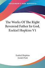 The Works Of The Right Reverend Father In God, Ezekiel Hopkins V1