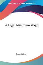A Legal Minimum Wage