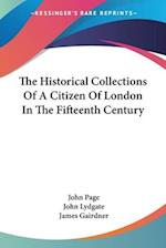 The Historical Collections Of A Citizen Of London In The Fifteenth Century